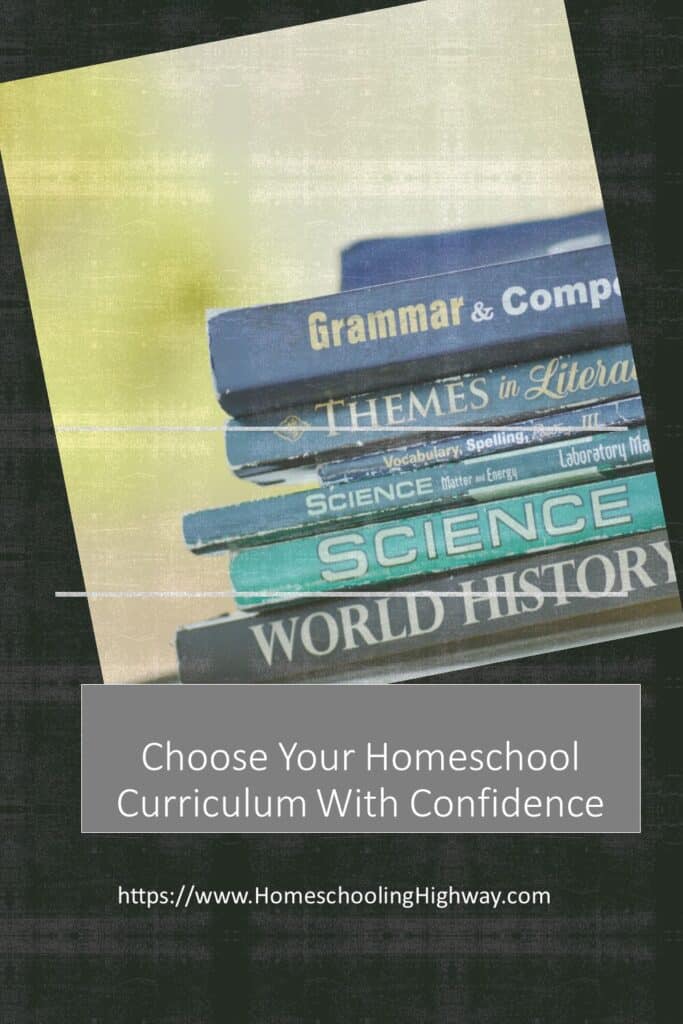 A stack of schoolbooks with text that says Choose Your Homeschool Curriculum with Confidence