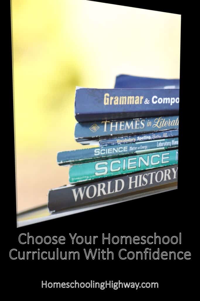 A stack of schoolbooks with text that says Choose Your Homeschool Curriculum with Confidence