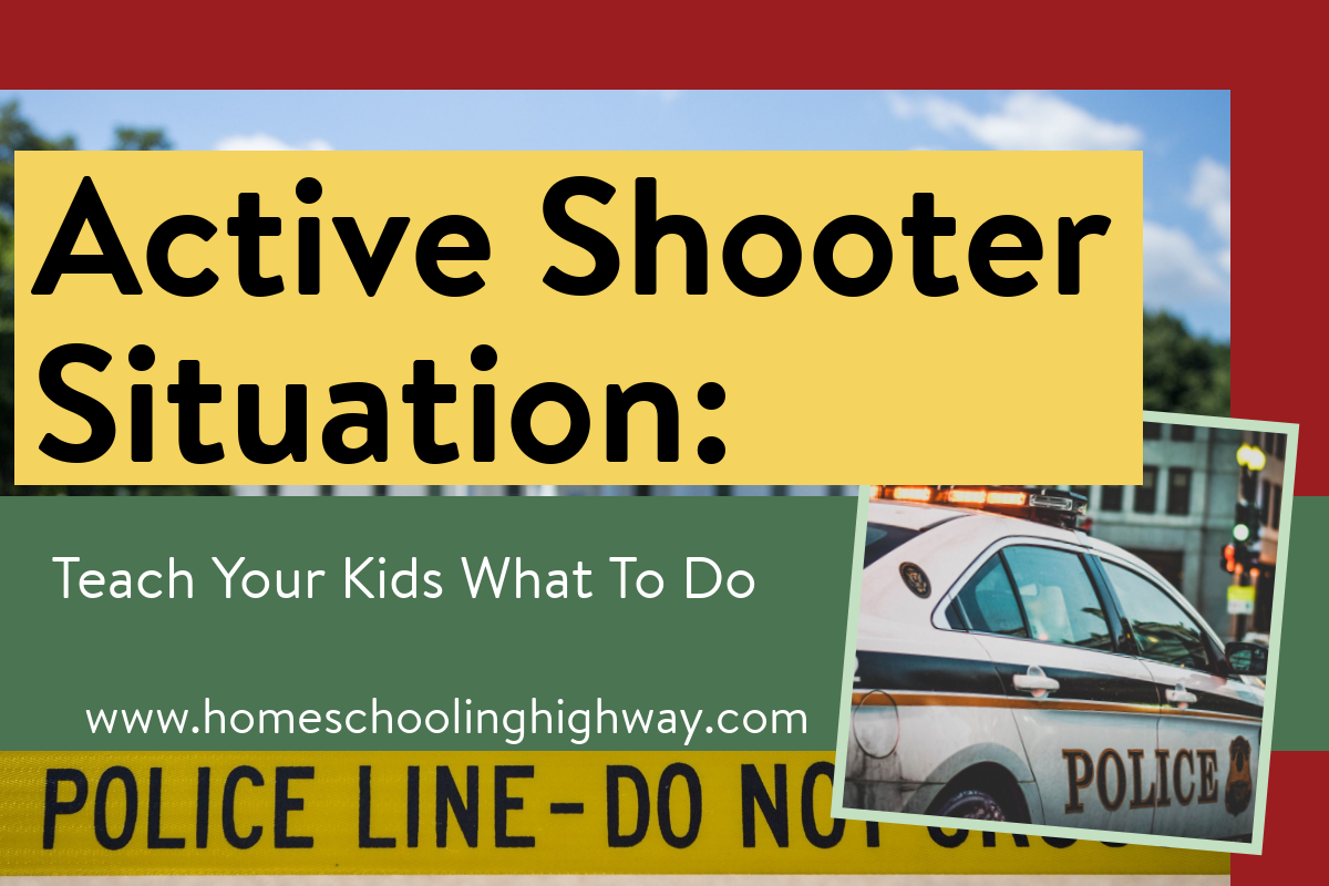 Active Shooter Situation Teach Your Kids What to Do Homeschooling