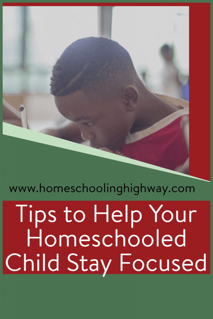 Help your child stay focused with these homeschooling tips