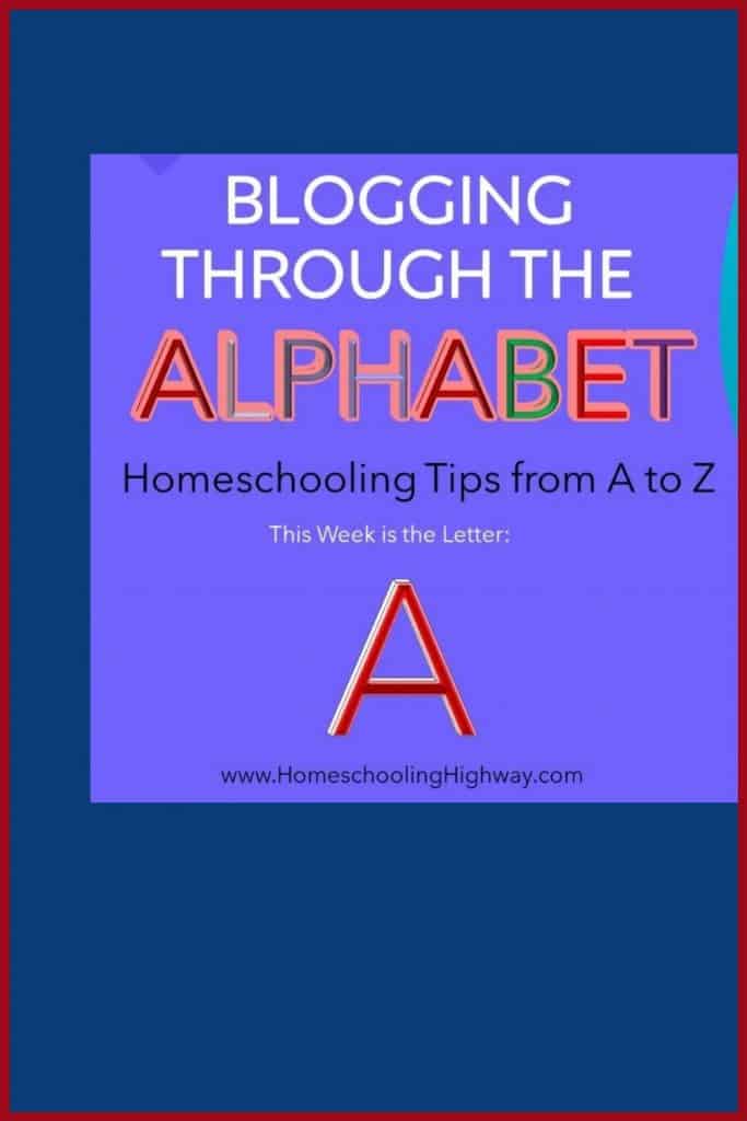 Homeschooling tips that start with the letter A