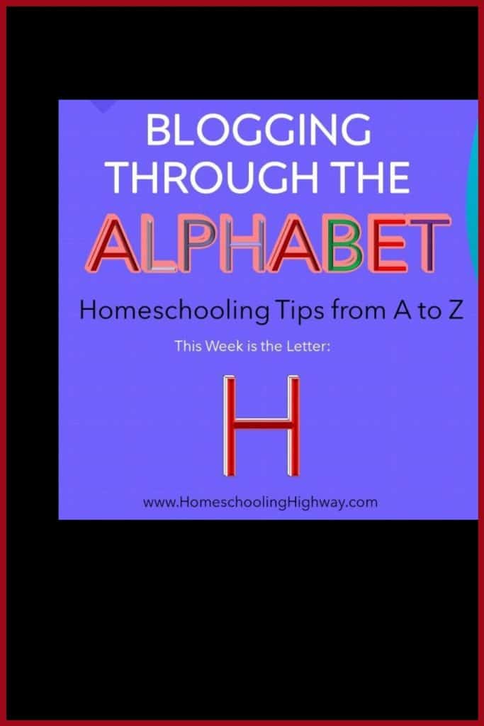 Homeschool tips that begin with the letter H