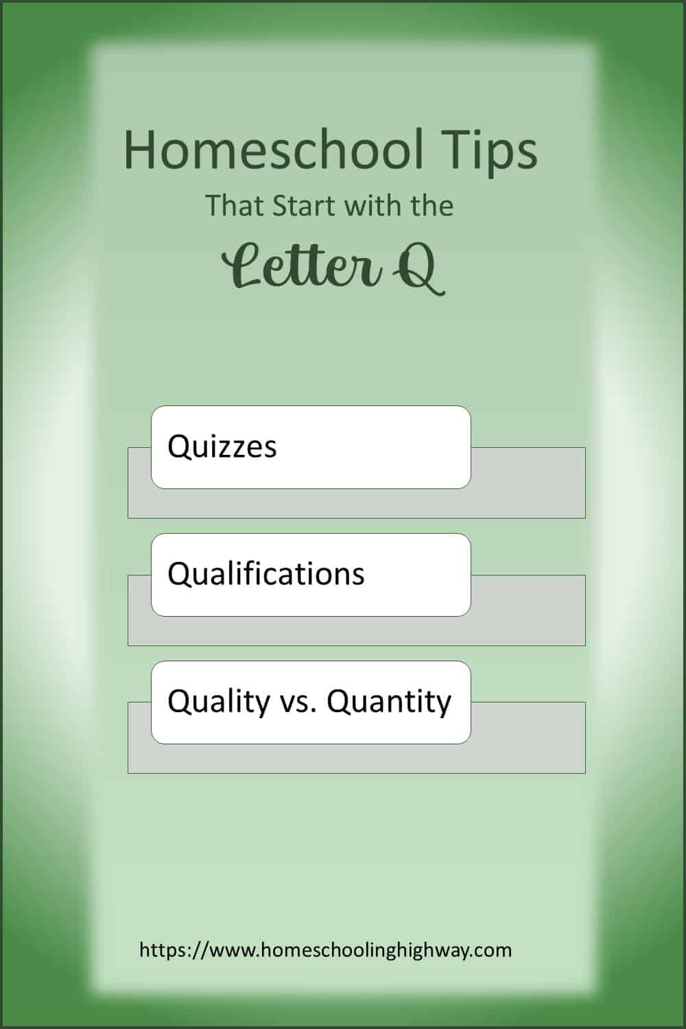 Homeschooling Tips That Start With Q. Quizzes, Qualifications, Quality vs. Quantity