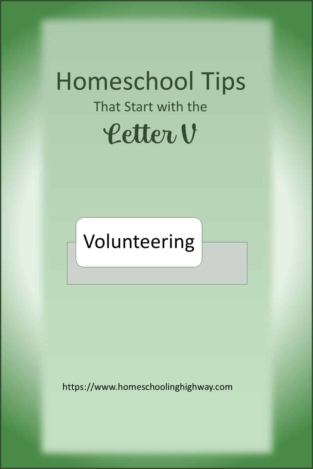 Homeschooling Tips That Start With V. Volunteering