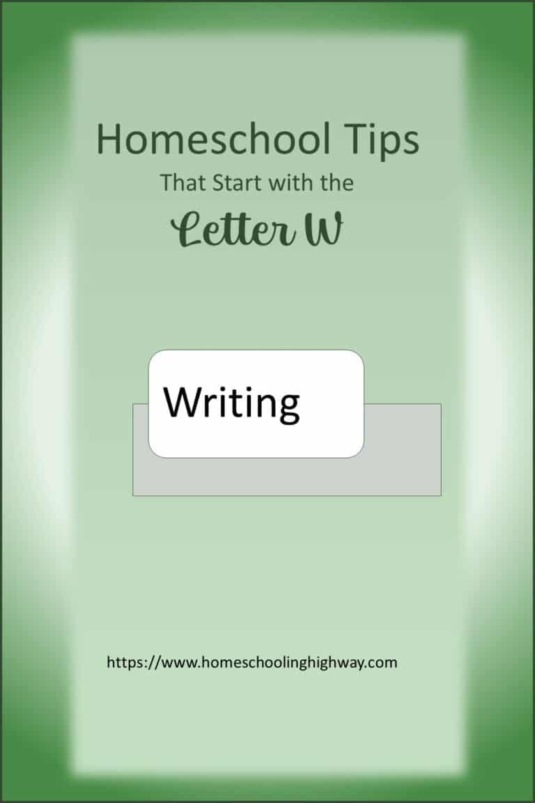Homeschooling Tips from A to Z for 2023: The Letter W