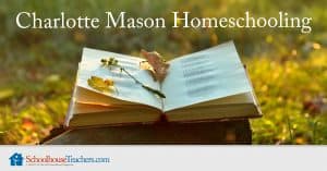 charlotte Mason homeschooling class from schoolhouseteachers.com