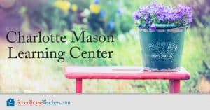 Charlotte Mason Learning Center for Parents