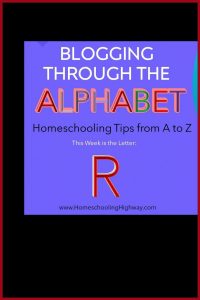 Homeschool tips that begin with the letter R