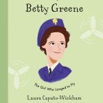 Betty Greene: The Girl Who Loved to Fly: A book review