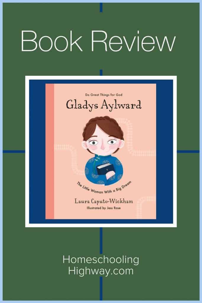 Gladys Aylward: The Little Woman With A Big Dream. A Missionary Story Book Review
