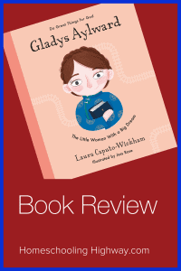 Gladys Aylward: The Little Woman With A Big Dream. A Missionary Story Book Review