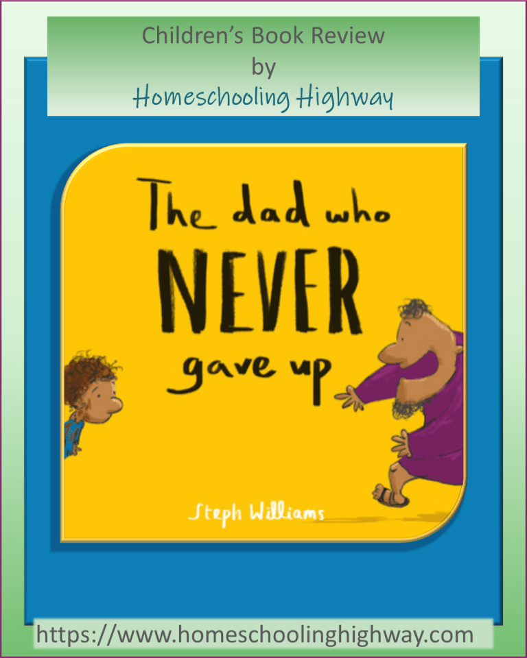 The Dad Who Never Gave Up: A Children’s Book Review