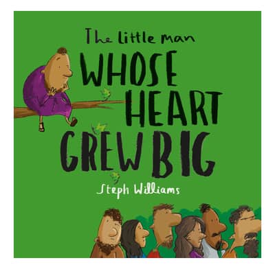 The Little Man Whose Heart Grew Big. Written by Steph Williams. Book reviewed by Homeschooling Highway.com