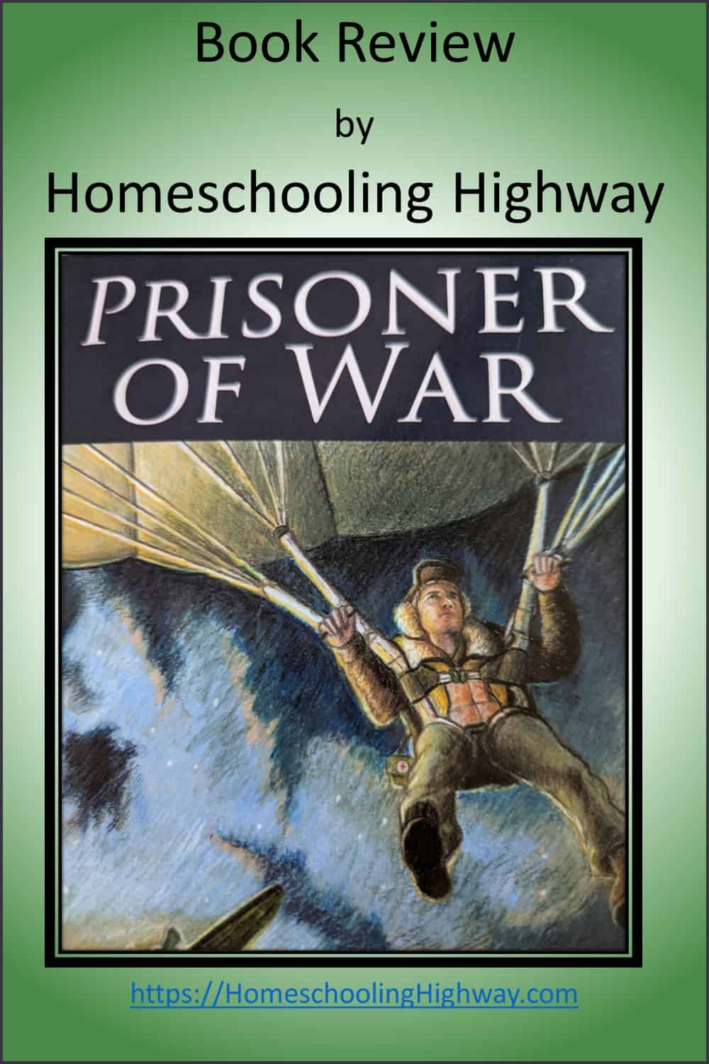Prisoner of War. Written by Kinsey M. Rockett. Reviewed by HomeschoolingHighway.com