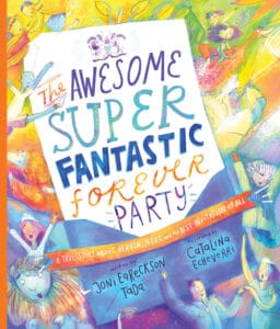 The Awesome Super Fantastic Forever Party by Joni Eareckson Tada