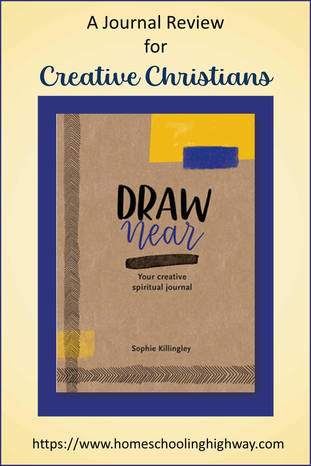Draw Near. Your Creative Spiritual Journal. Reviewed by Homeschooling Highway