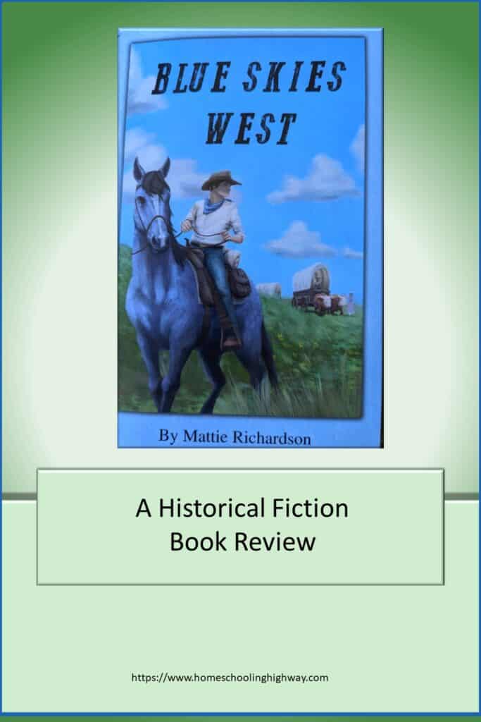 Blue Skies West by Mattie Richardson, Reviewed by Homeschooling Highway