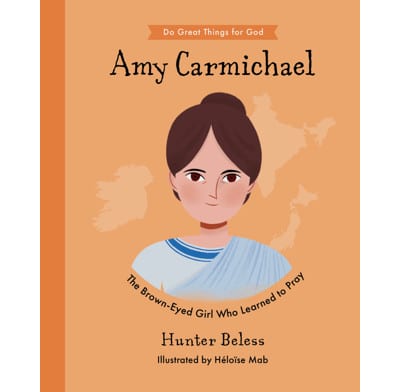 Amy Carmichael: The Brown-Eyed Girl Who Learned to Pray. Book reviewed by Homeschooling Highway