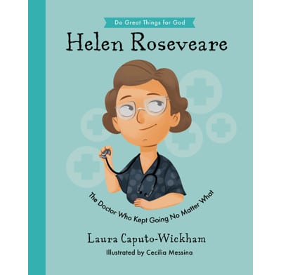 Helen Roseveare: The Doctor Who Kept Going No Matter What. Book reviewed by Homeschooling Highway