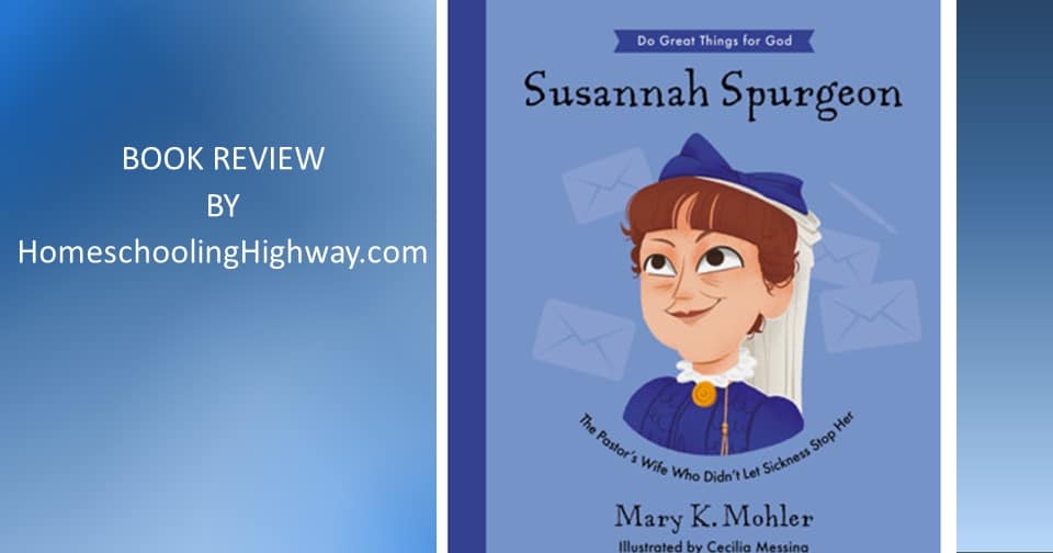 Susannah Spurgeon: A Book Review - Homeschooling Highway