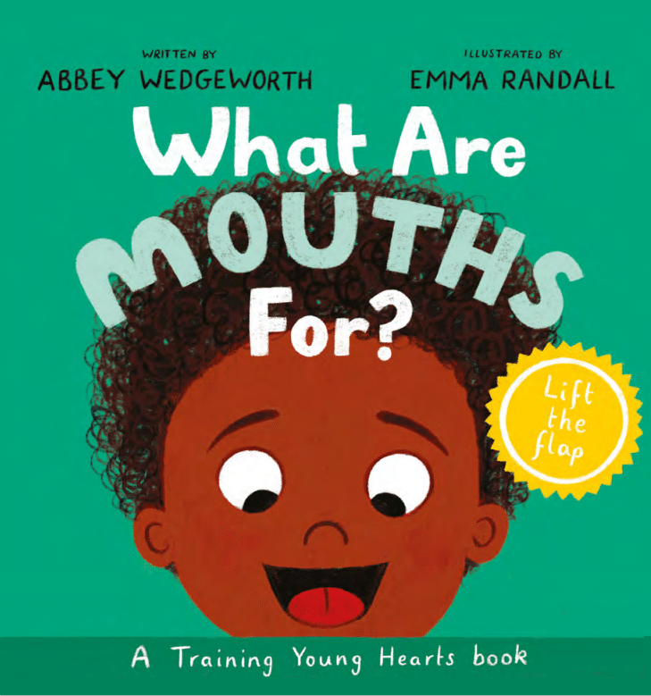 What are Mouths For? Written by Abbey Wedgeworth. Book reviewed by Homeschooling Highway
