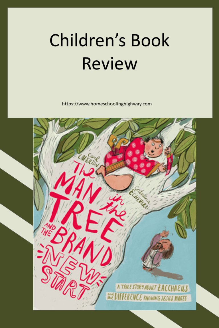 The Man in the Tree and the Brand New Start by Carl Laferton Book reviewed by Homeschooling Highway