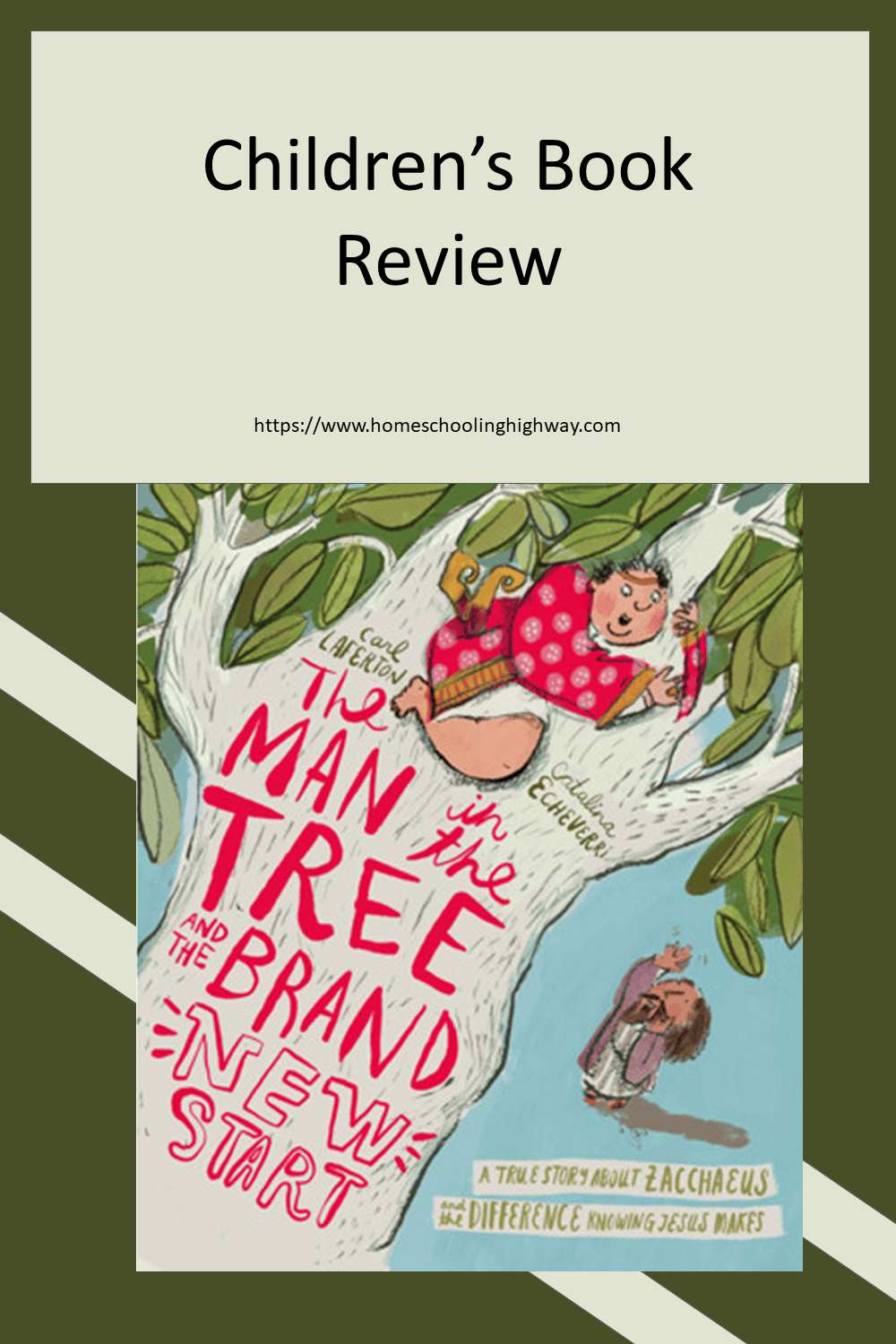 The Man in the Tree and the Brand New Start by Carl Laferton Book reviewed by Homeschooling Highway