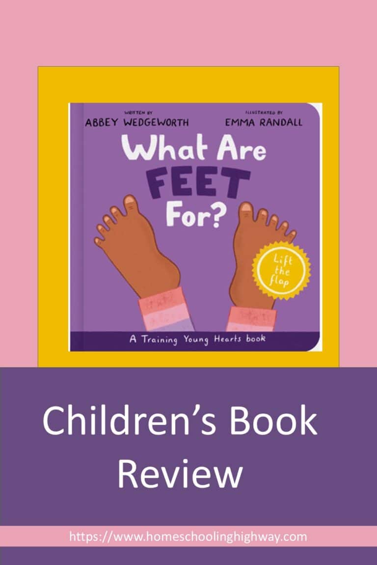 What are Feet For. Written by Abbey Wedgeworth. Book review by HomeschoolingHighway.com 2