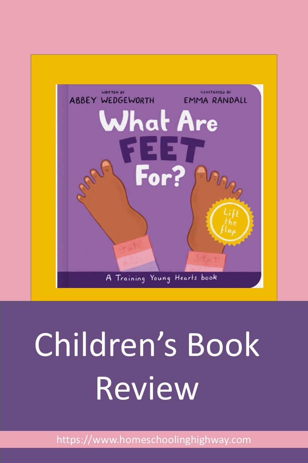 What are Feet For. Written by Abbey Wedgeworth. Book review by HomeschoolingHighway.com 2