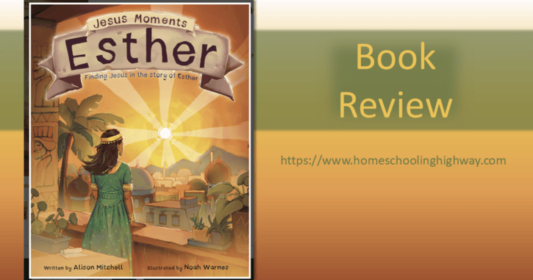 Jesus Moments: Esther. Written by Alison Mitchell. Book reviewed by HomeschoolingHighway.com