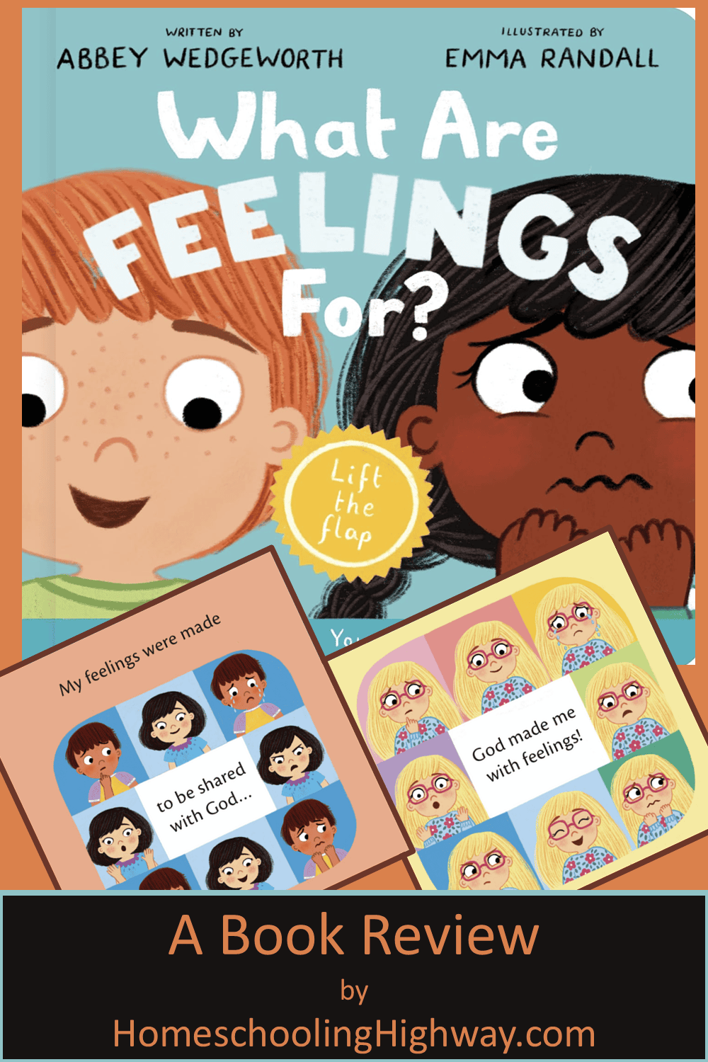 What are Feelings For? Written by Abbey Wedgeworth. Reviewed by HomeschoolingHighway.com
