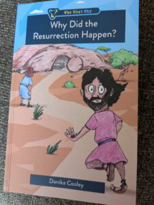 Why Did the Resurrection Happen? Written by Danika Cooley. Book reviewed by HomeschoolingHighway.com