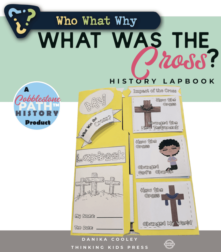 What Was the Cross Lapbook by Danika Cooley
